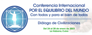 Cuba acogerá V Conferencia Internacional Por el equilibrio del mundo
