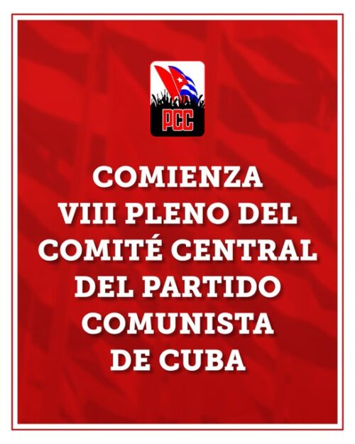 el VIII Pleno del Comité Central del Partido Comunista de Cuba
